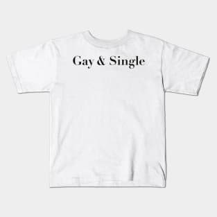 Proudly Gay & Single Statement Design Kids T-Shirt